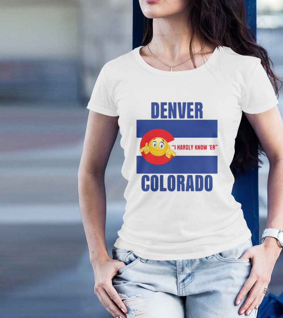 Denver Colorado I Hardly Know 'Er Emoji Thumbs Up T-Shirt