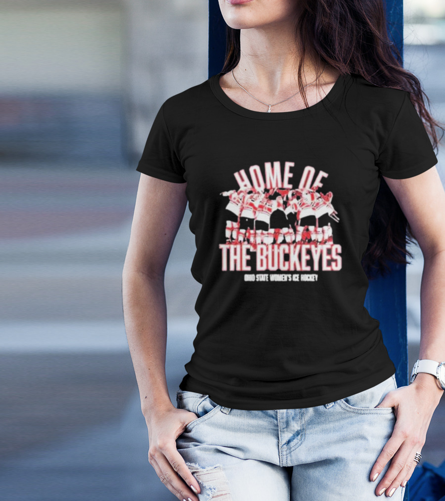 Home Of The Buckeyes Ohio State Women’s Ice Hockey T-Shirt