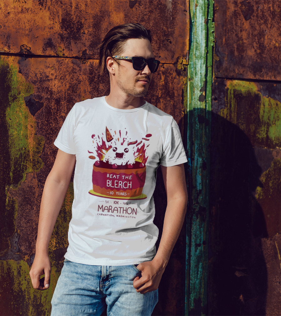 Beat The Blerch 10 Years Marathon 5K 10K Half Carnation Washington Cake Pizza Fire T-Shirt