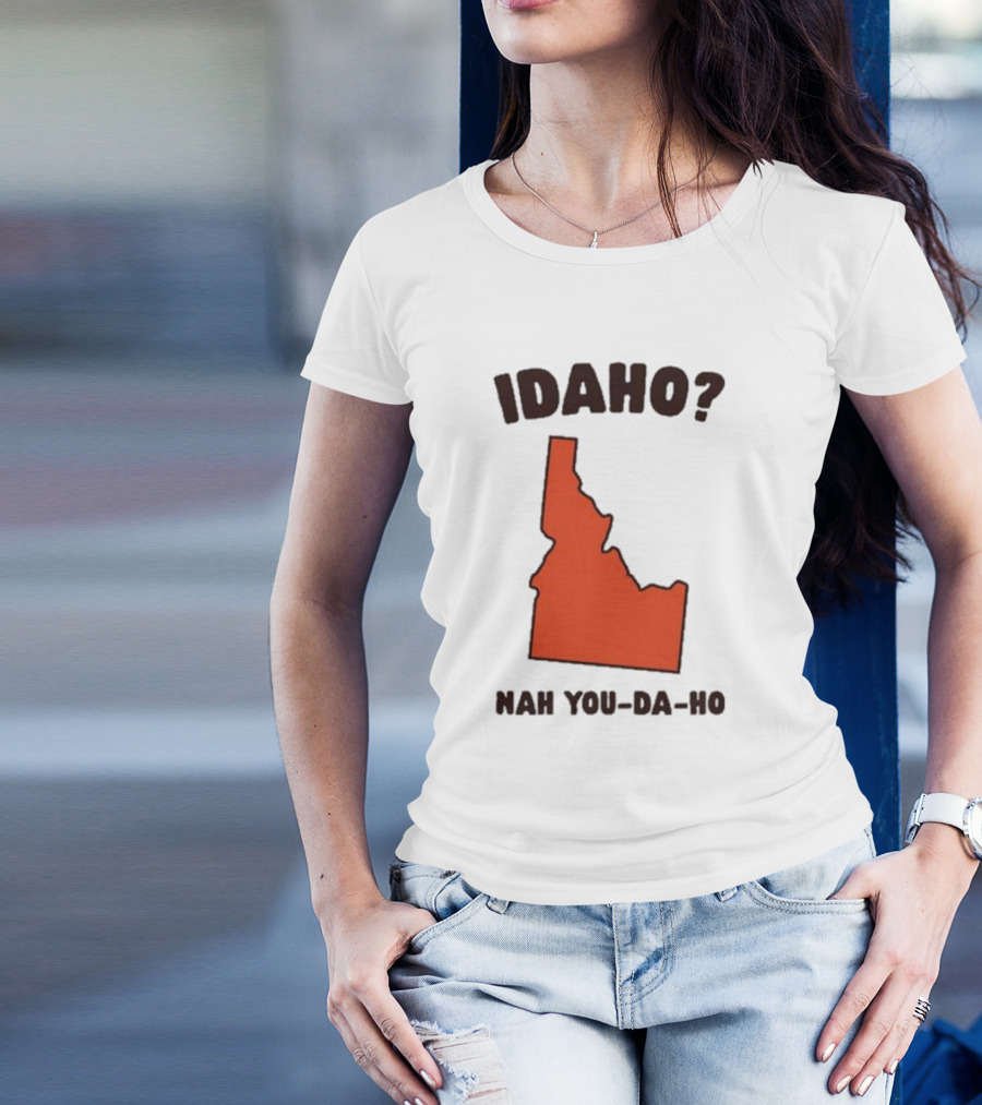 Idaho Nah You-da-ho State Map Joke T-Shirt