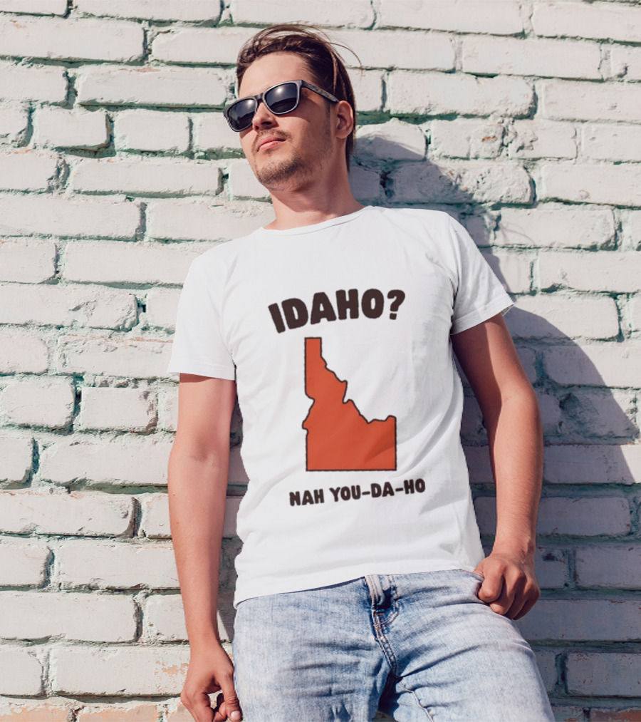 Idaho Nah You-da-ho State Map Joke T-Shirt