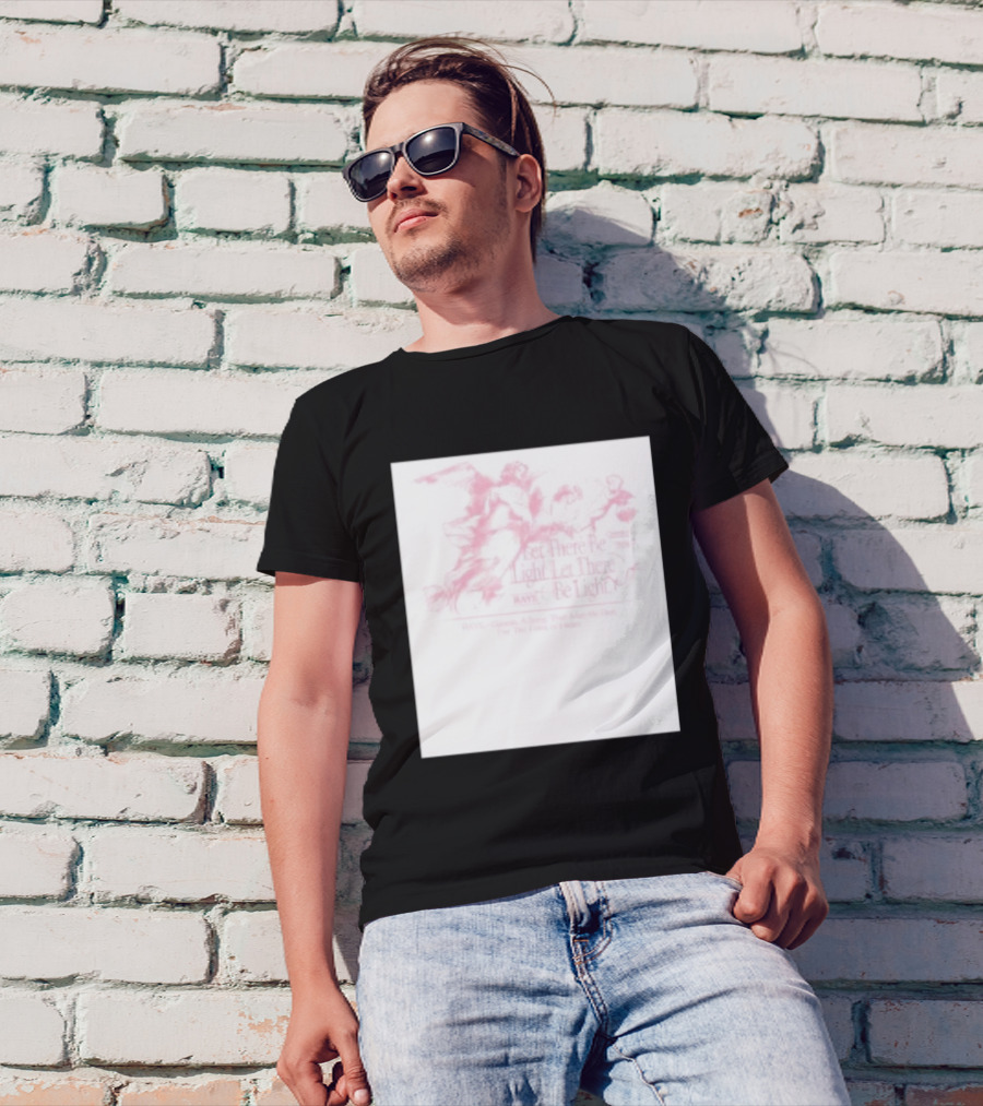 Let There Be Light Raye Genesis 1 Verse 3 For The Faint Of Heart T-Shirt