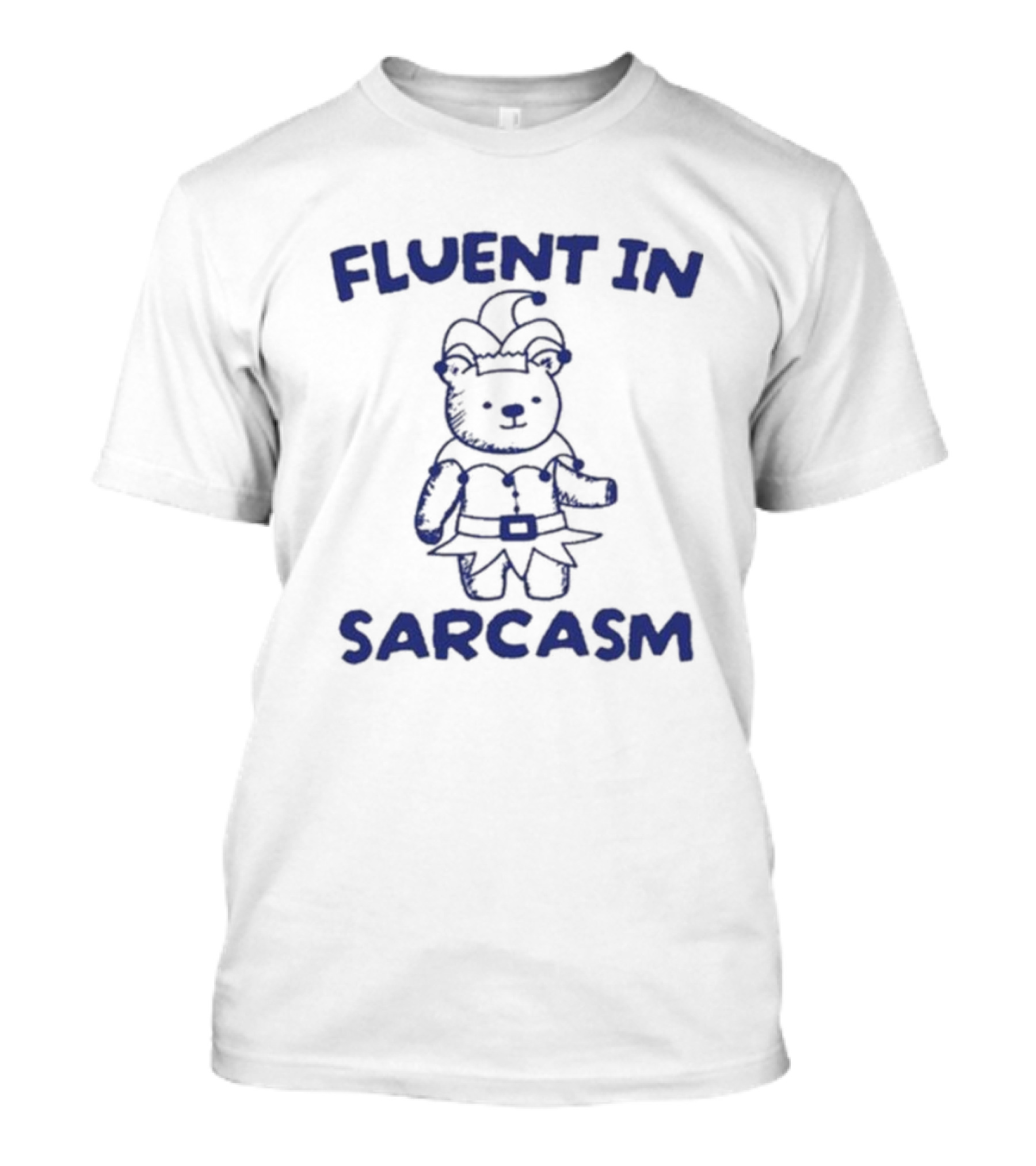 Fluent In Sarcasm Bear Wearing Jester Hat T-Shirt