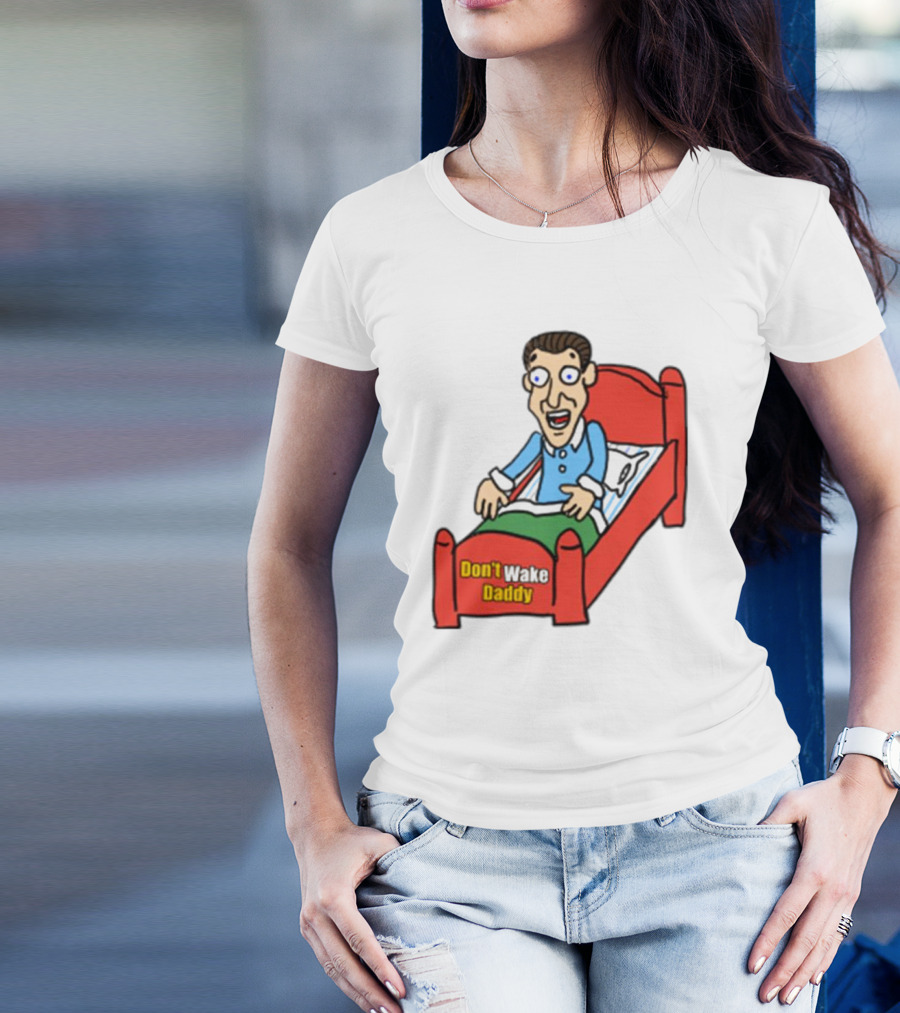 Man Sleeping Don't Wake Daddy Funny Cartoon Bed T-Shirt
