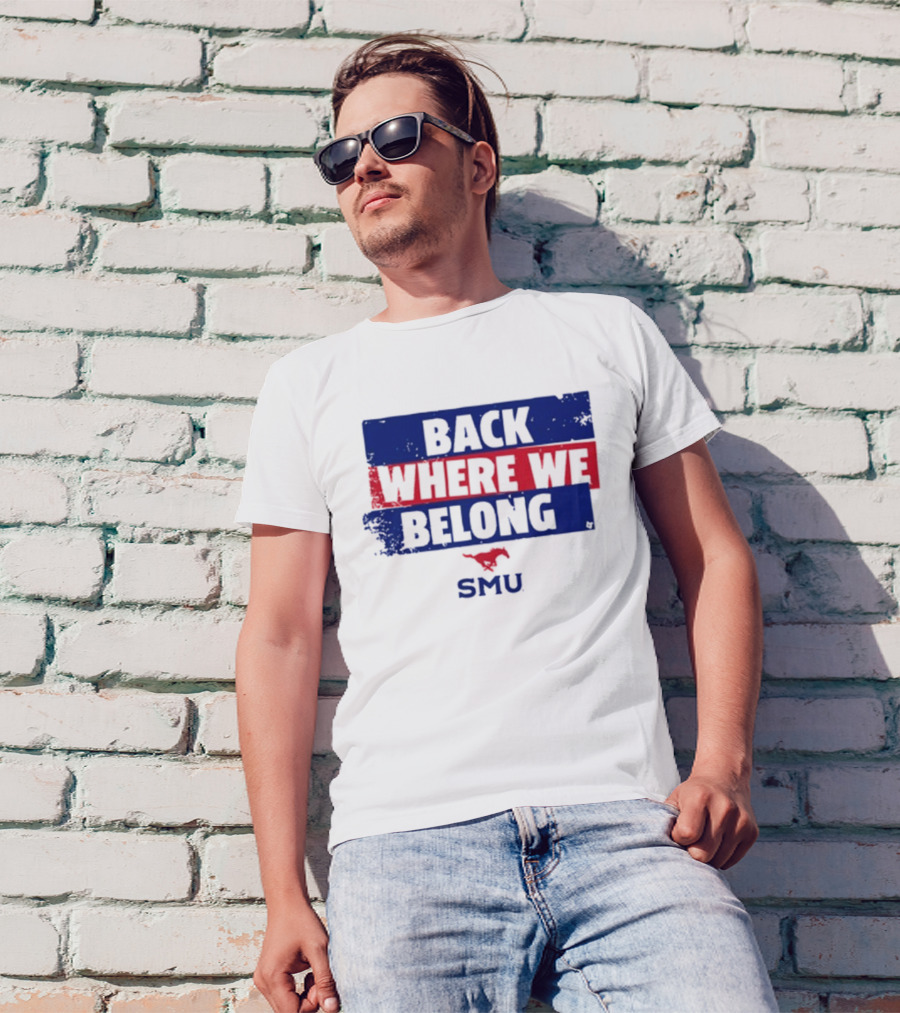 SMU Mustangs Football Back Where We Belong T-Shirt
