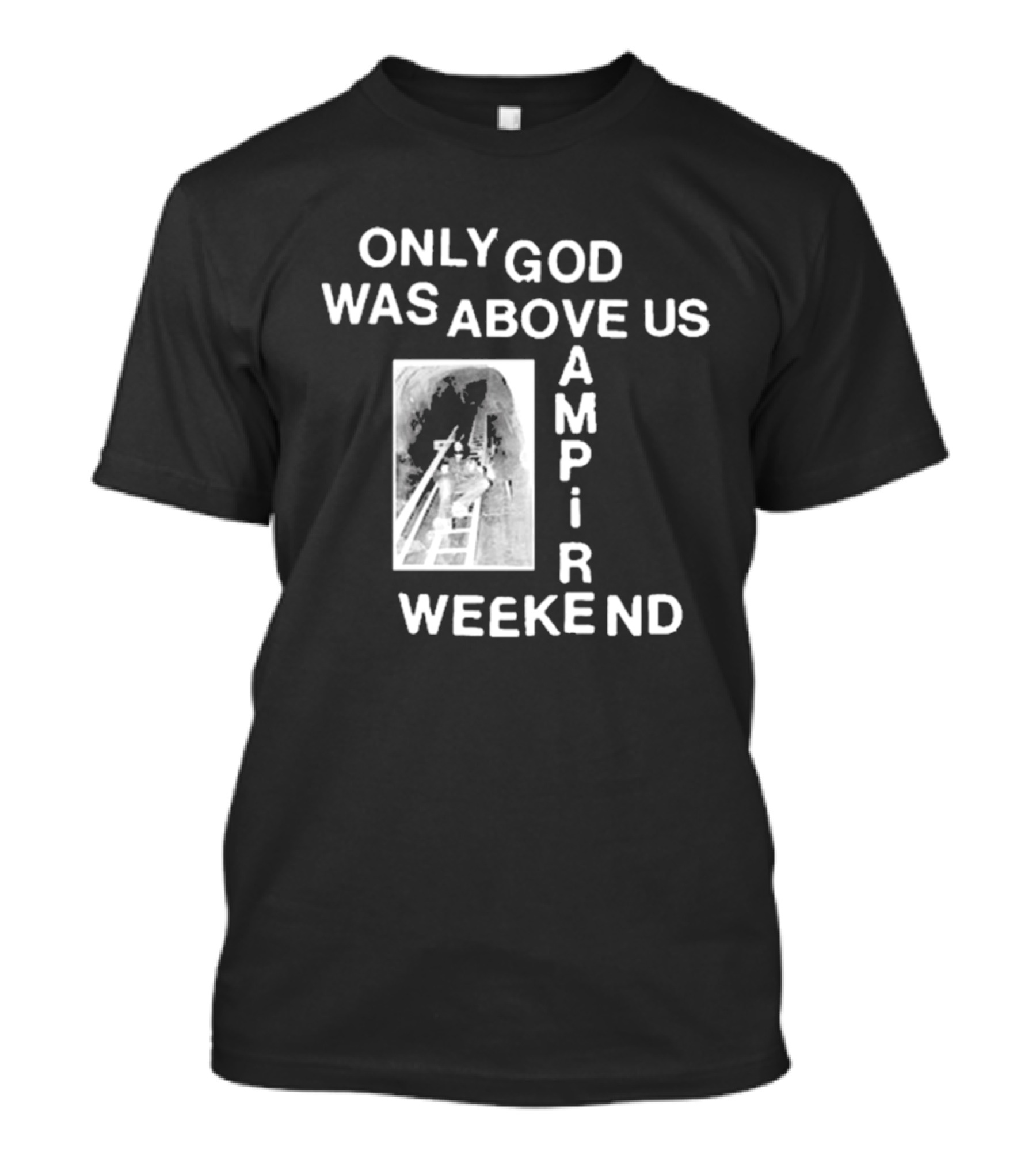 Vampire Weekend Only God Was Above Us Tunnel Ladder Image T-Shirt