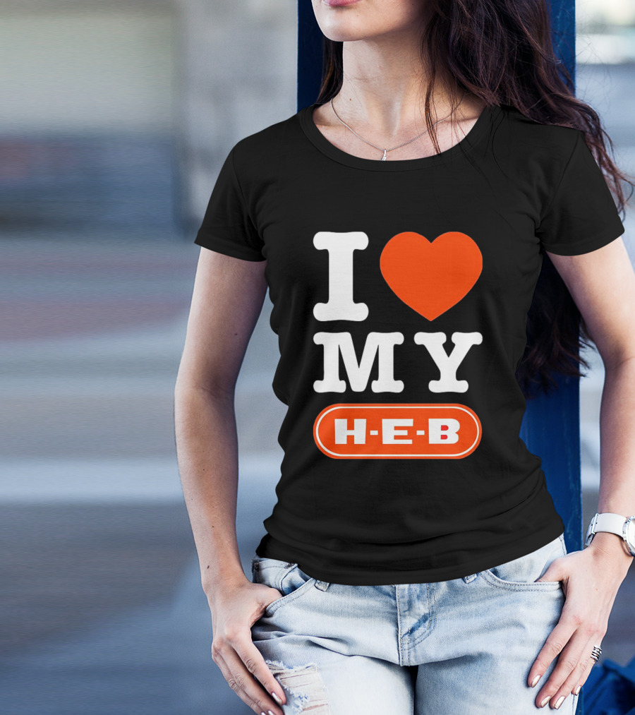 I Love My H-E-B T-Shirt