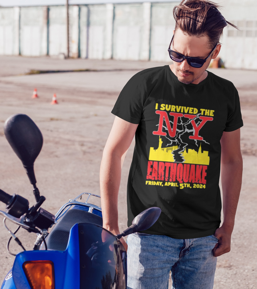 I Survived The NY Earthquake Friday, April 5th, T-Shirt
