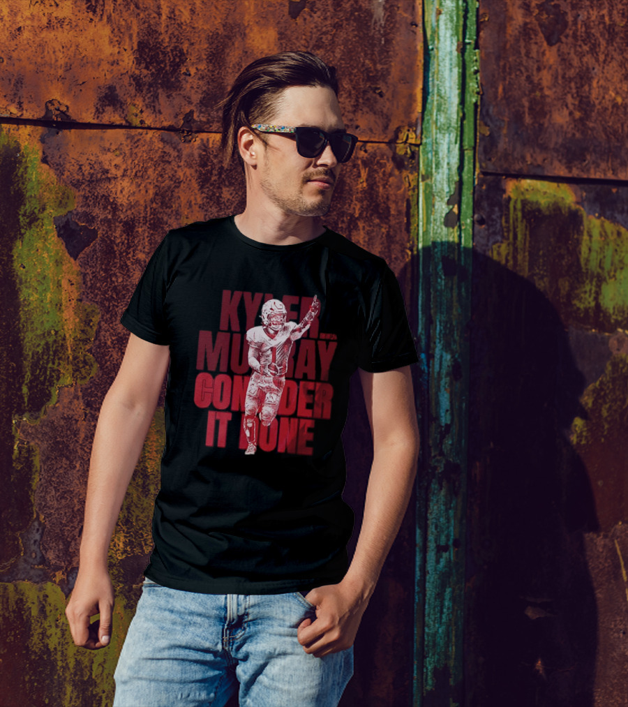 Kyler Murray Consider It Done Arizona Cardinals Football Overlay T-Shirt