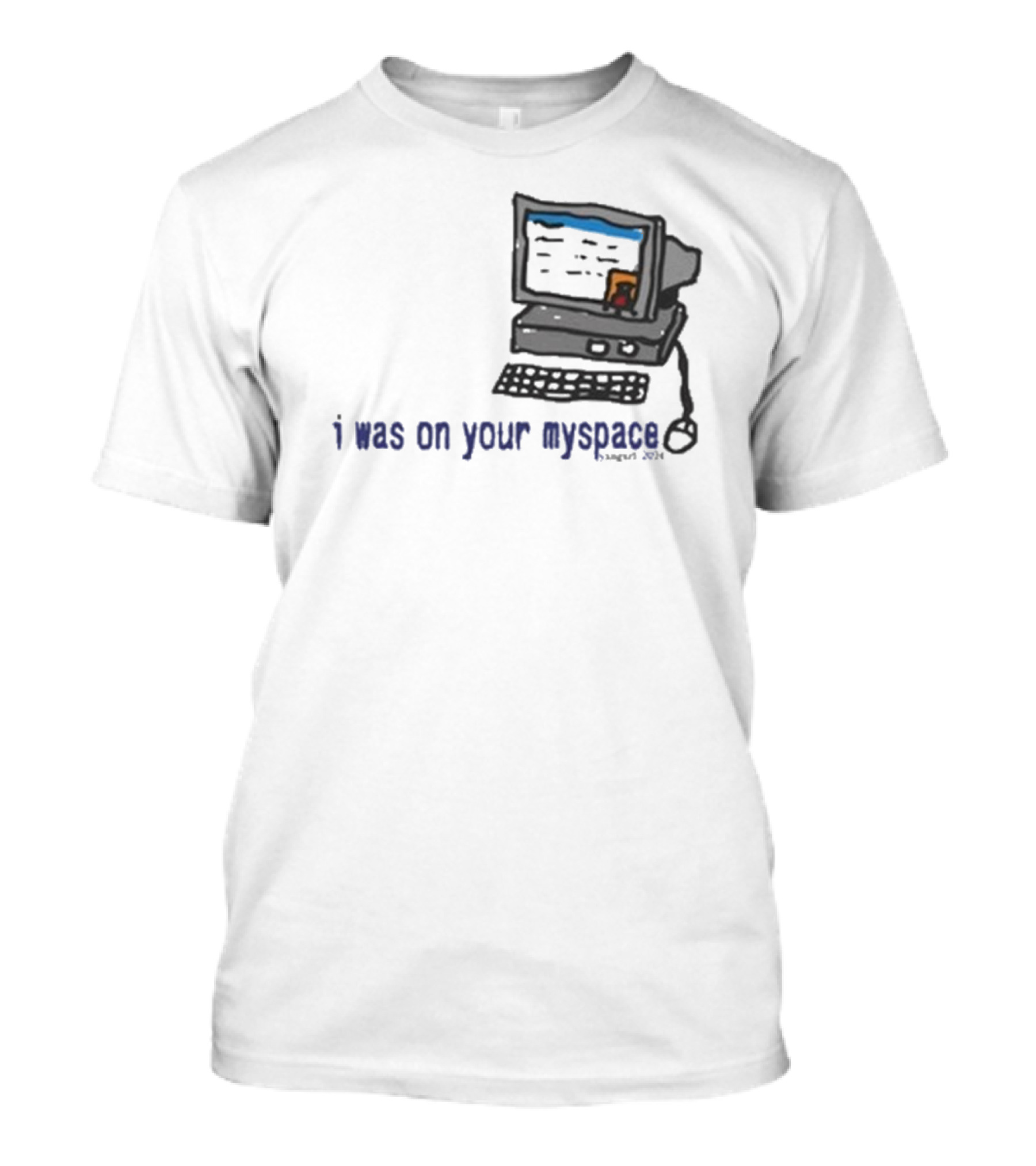 Macdoogle I Was On Your Myspace Computer Retro T-Shirt