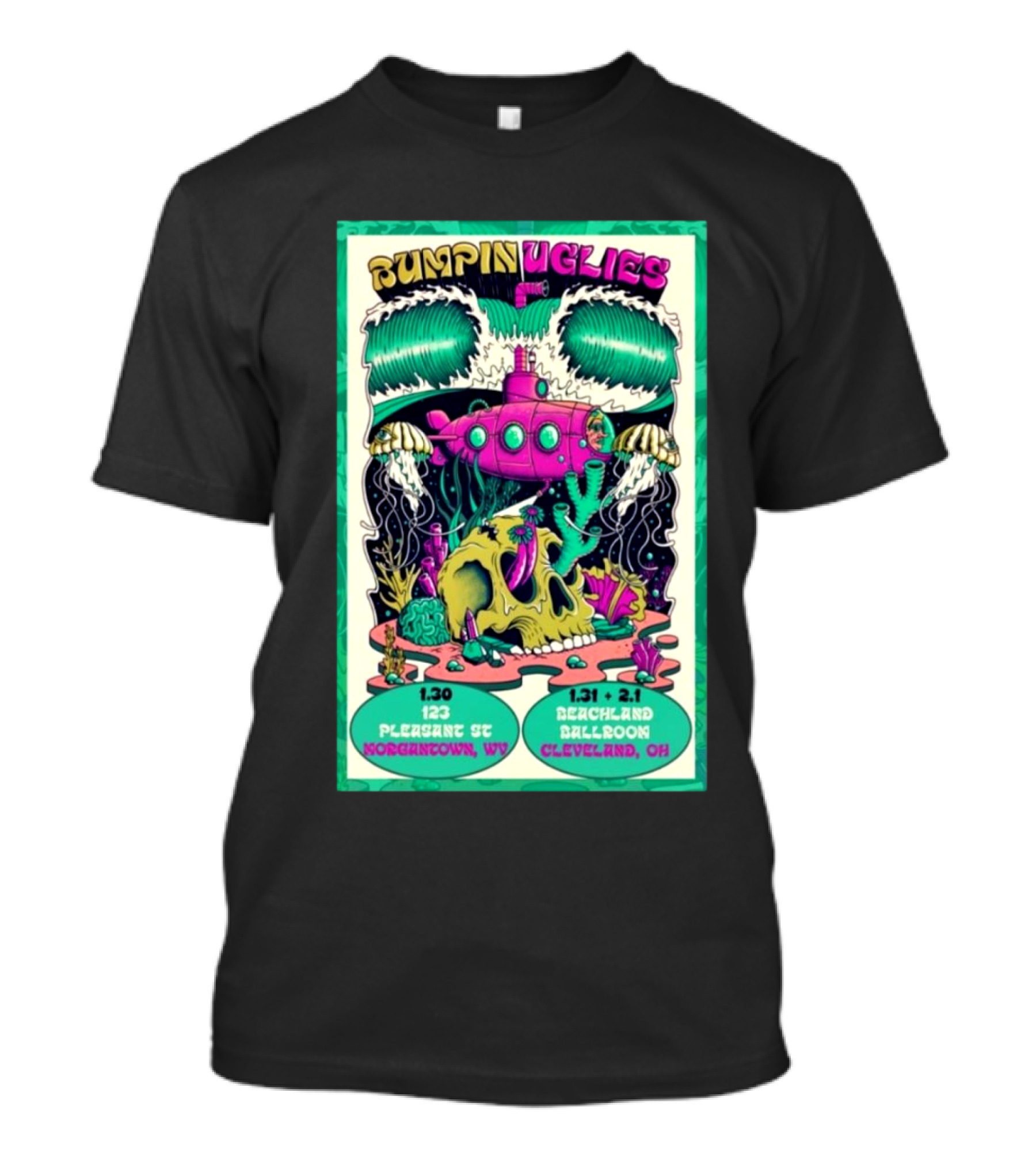 Bumpin Uglies Jan 30 2025 Pleasant St Morgantown WV Submarine Adventure T-Shirt