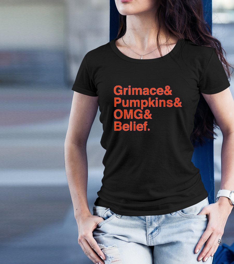 Grimace And Pumpkins And OMG And Belief T-Shirt