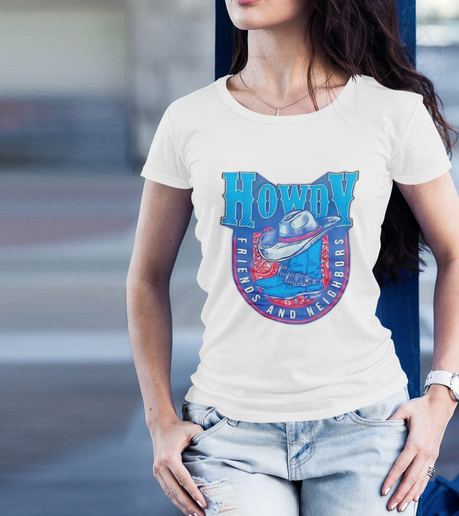 Howdy Friends And Neighbors Cowboy Hat And Boots T-Shirt