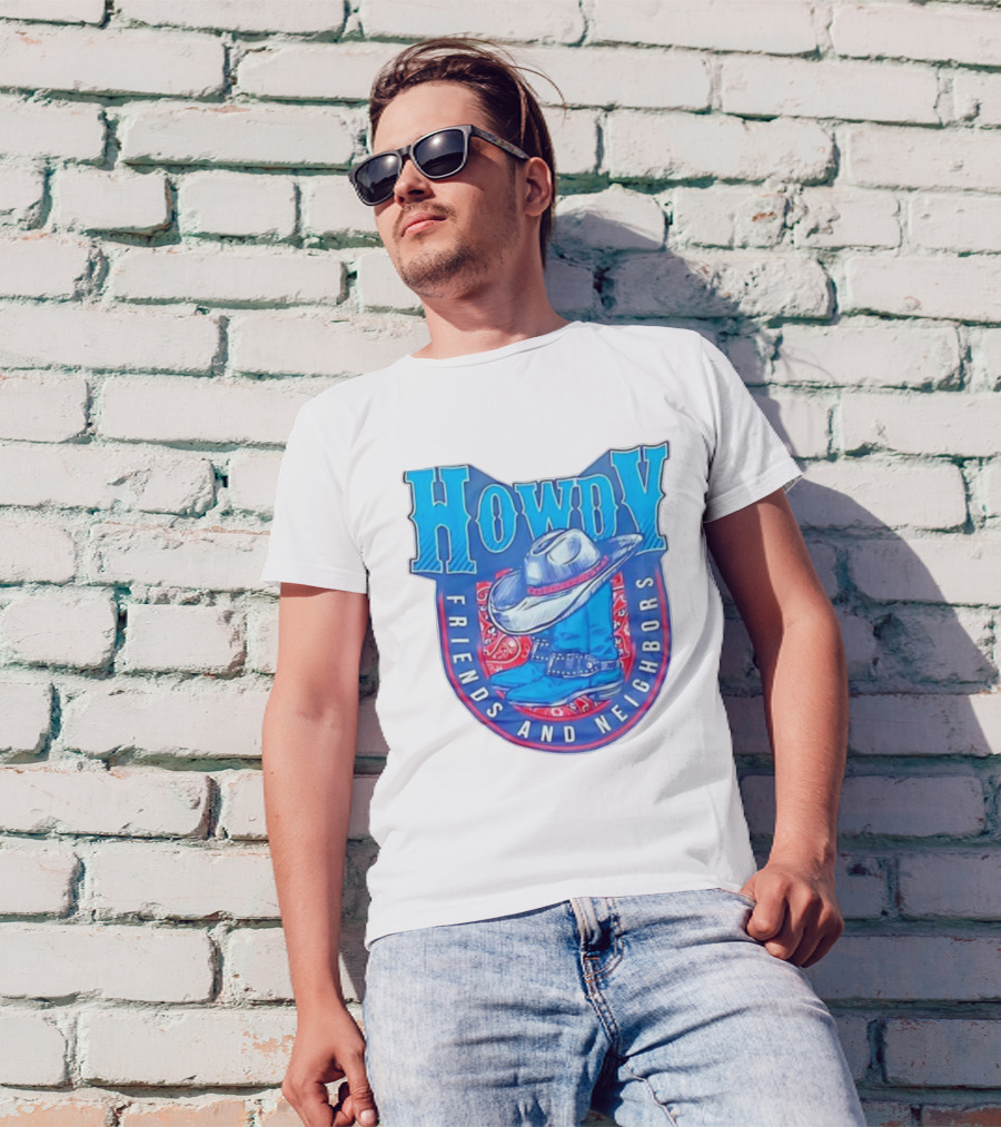 Howdy Friends And Neighbors Cowboy Hat And Boots T-Shirt