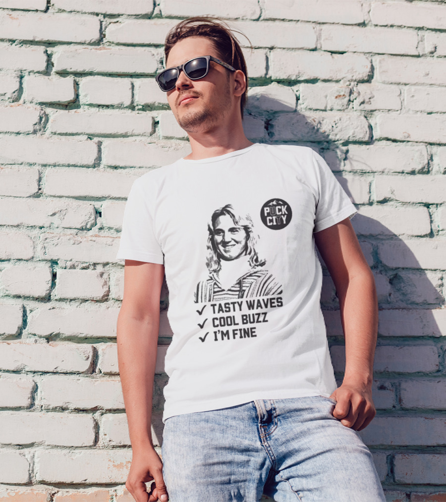 Puck City Tasty Waves Cool Buzz I'm Fine T-Shirt