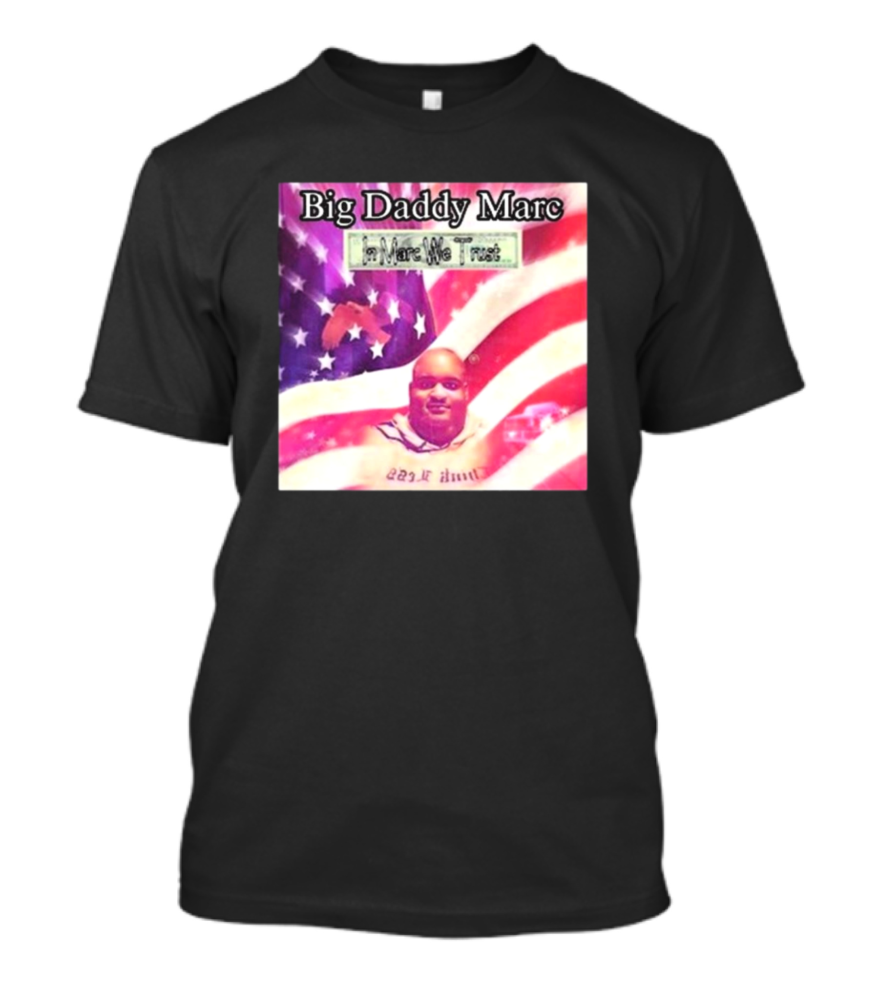 Big Daddy Marc In Marc We Trust American Flag Retro T-Shirt