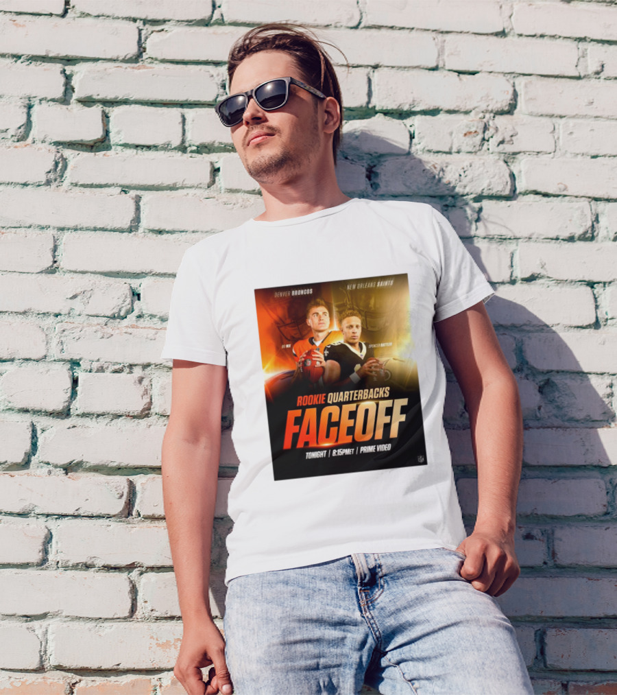Denver Broncos Bo Nix New Orleans Saints Spencer Rattler Rookie Quarterbacks Faceoff Tonight 8:15PM ET Prime Video T-Shirt