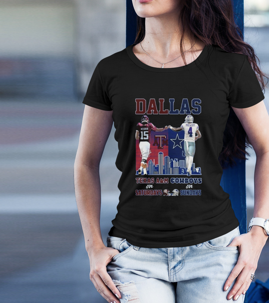 Dallas Conner Weigman Texas A&M Aggies On Saturdays Dak Prescott Cowboys On Sundays T-Shirt