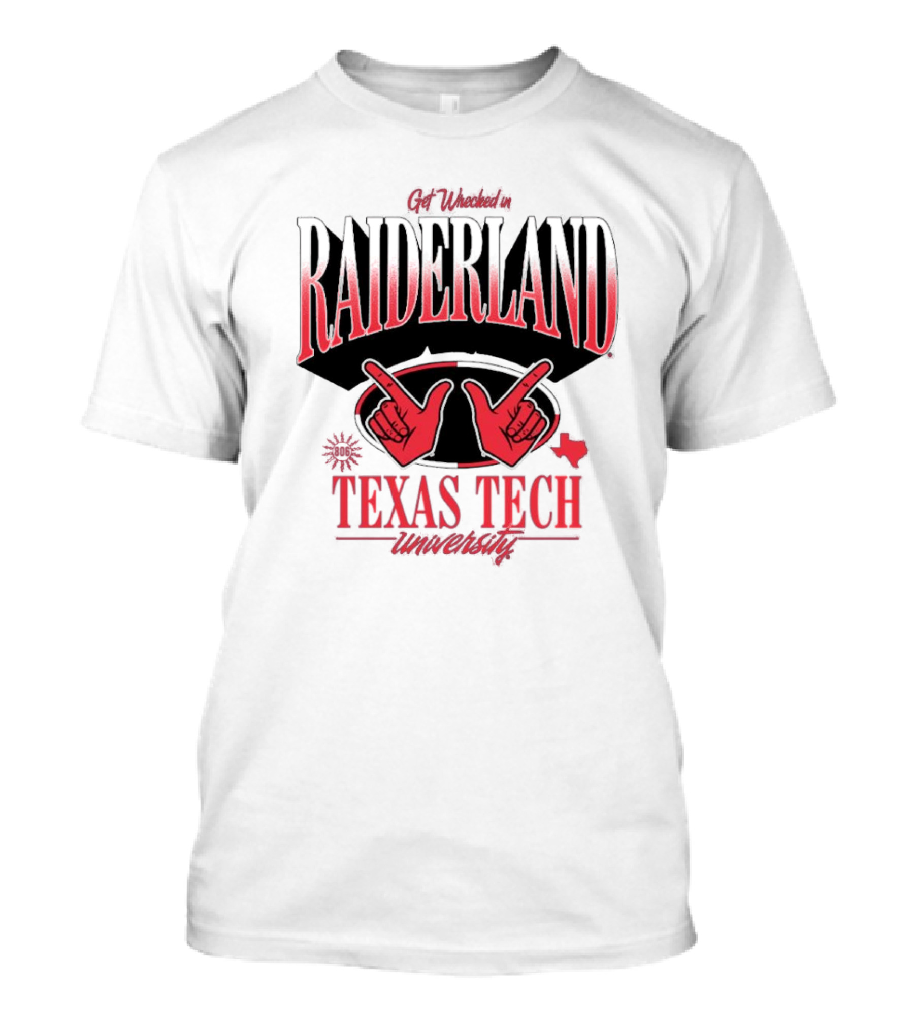 Get Wrecked In Raiderland Texas Tech University Texas 806 T-Shirt