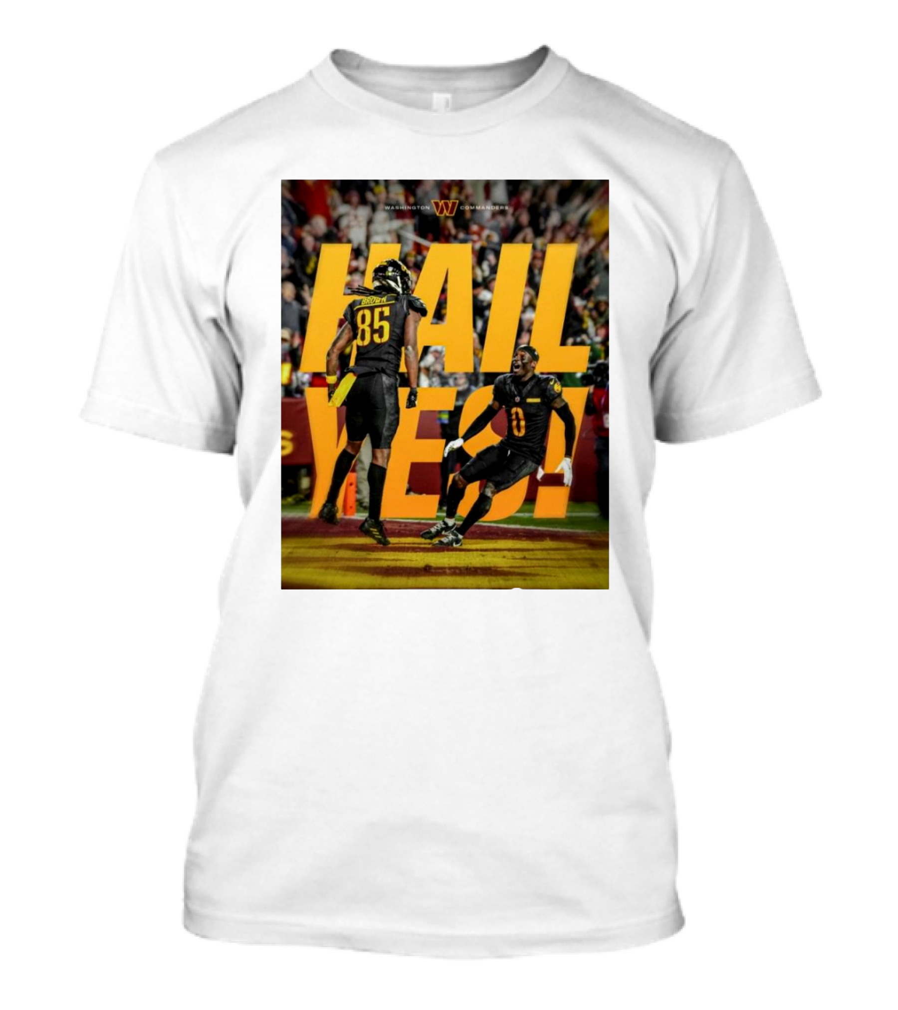 Hail Yes Washington Commanders 85 0 Dynamic T-Shirt