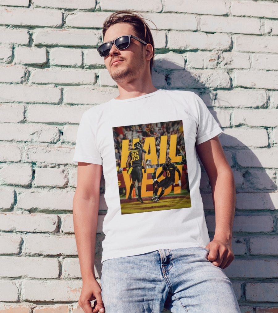Hail Yes Washington Commanders 85 0 Dynamic T-Shirt