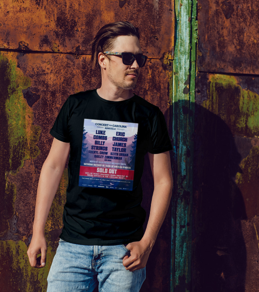 Concert For Carolina Bank Of America Stadium October 26 2024 Featuring Luke Combs Eric Church Billy Strings James Taylor Sheryl Crow Keith Urban Bailey Zimmerman T-Shirt