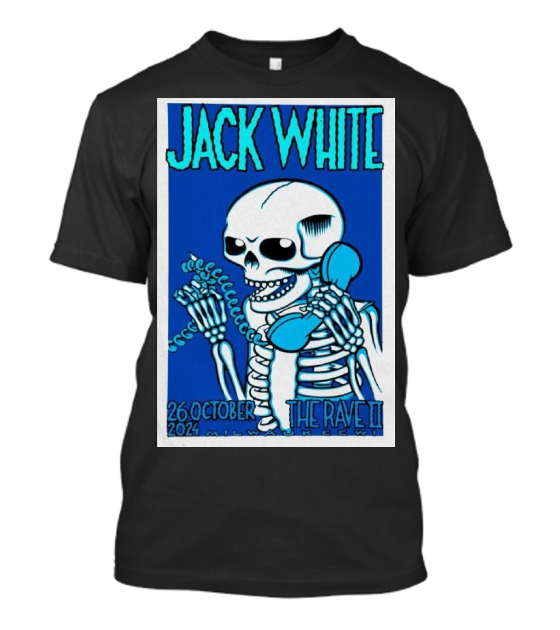 Jack White 2024 Skeleton Phone Poster 26 October The Rave-Eagles Club Milwaukee WI T-Shirt