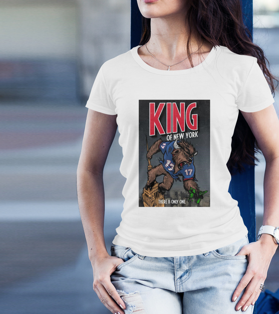 Buffalo Bills King Of New York There Is Only One BillsMafia GoBills Monster Wearing Number 17 Jersey Empire State Building T-Shirt