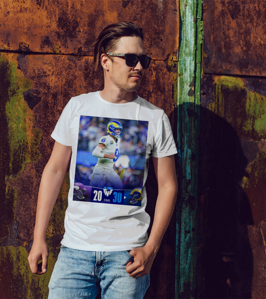Final Minnesota Vikings 20 Los Angeles Rams 30 Matthew Stafford 4 TDs T-Shirt