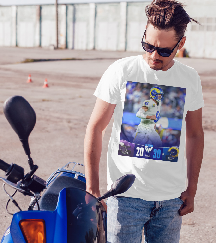 Final Minnesota Vikings 20 Los Angeles Rams 30 Matthew Stafford 4 TDs T-Shirt