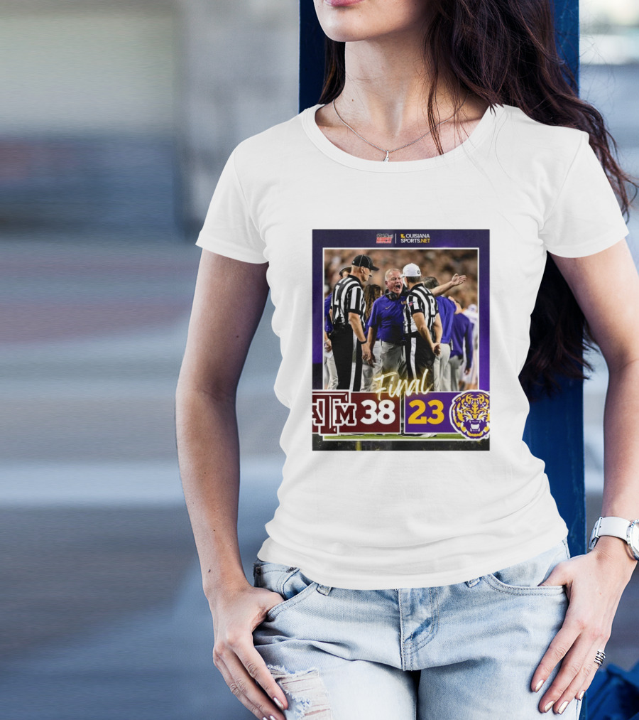Final Texas A&M Aggies 38 23 LSU Tigers Fourth Straight Loss College Station T-Shirt