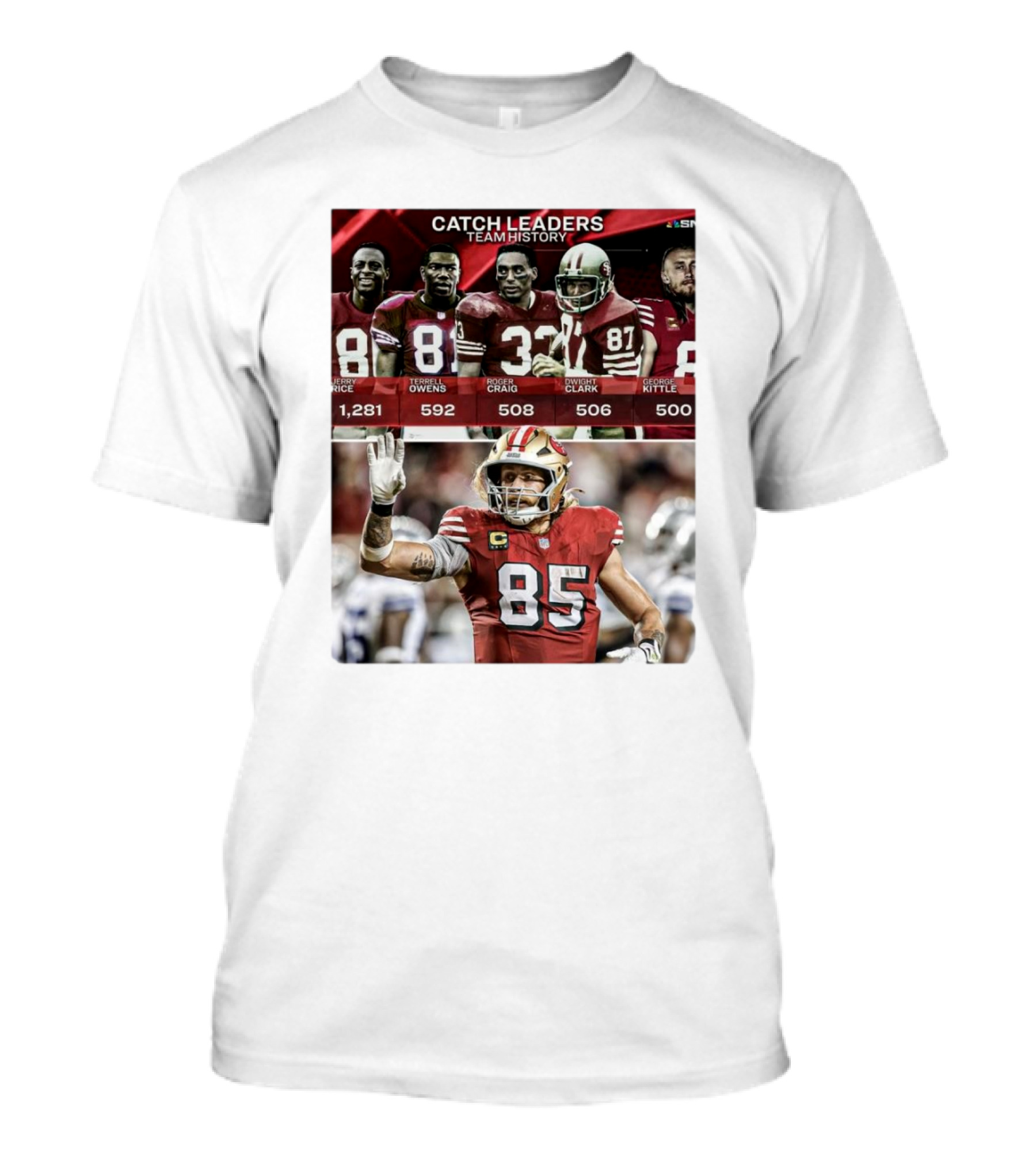George Kittle Joins 49ers Catch Leaders Team History With 500 Receptions T-Shirt