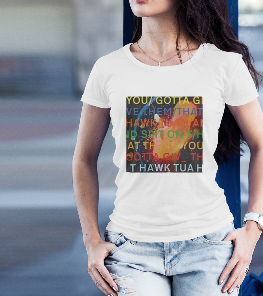 Failhouse You Gotta Give Them That Hawk Tuah Spit T-Shirt