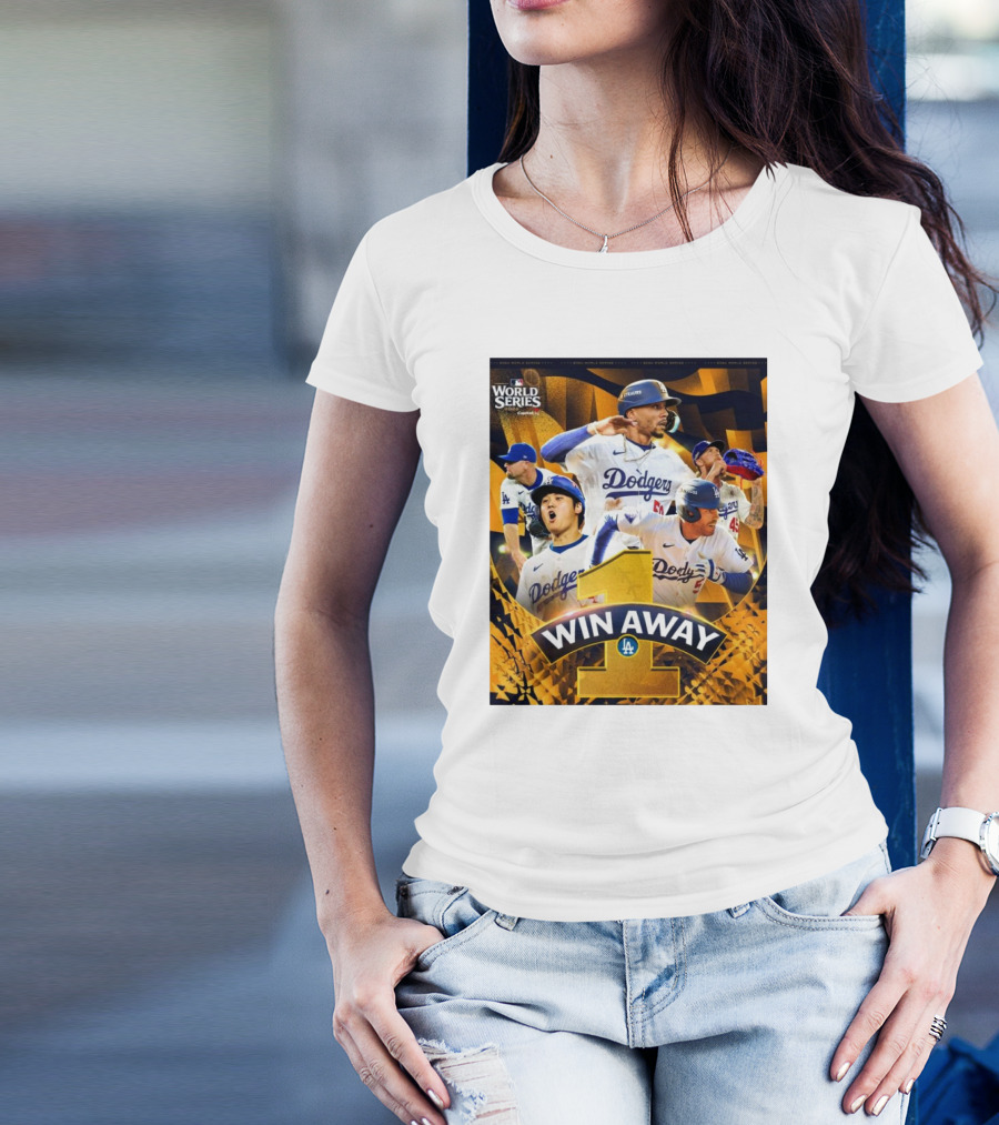 World Series Los Angeles Dodgers One Win Away T-Shirt