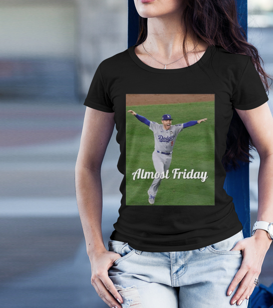 Almost Friday Los Angeles Dodgers Freddie Freeman T-Shirt