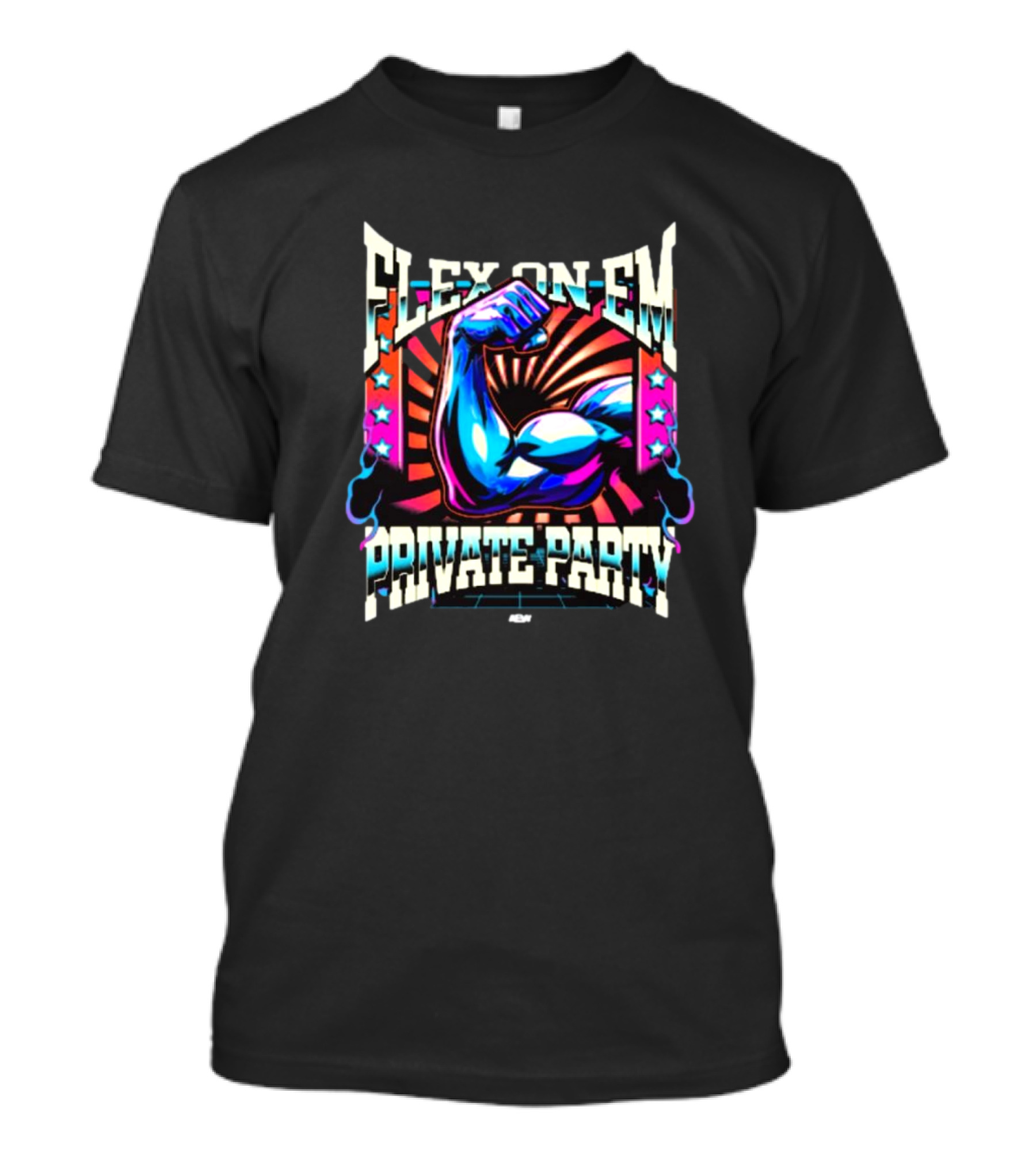 FLEX ON EM PRIVATE PARTY AEW T-Shirt