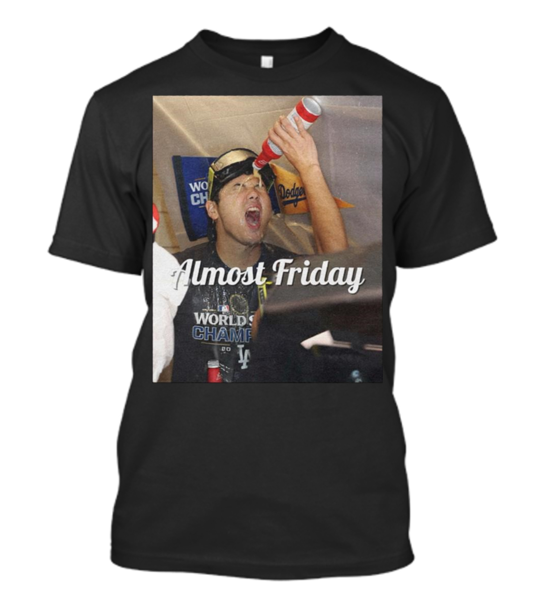 Almost Friday Los Angeles Dodgers World Champions T-Shirt