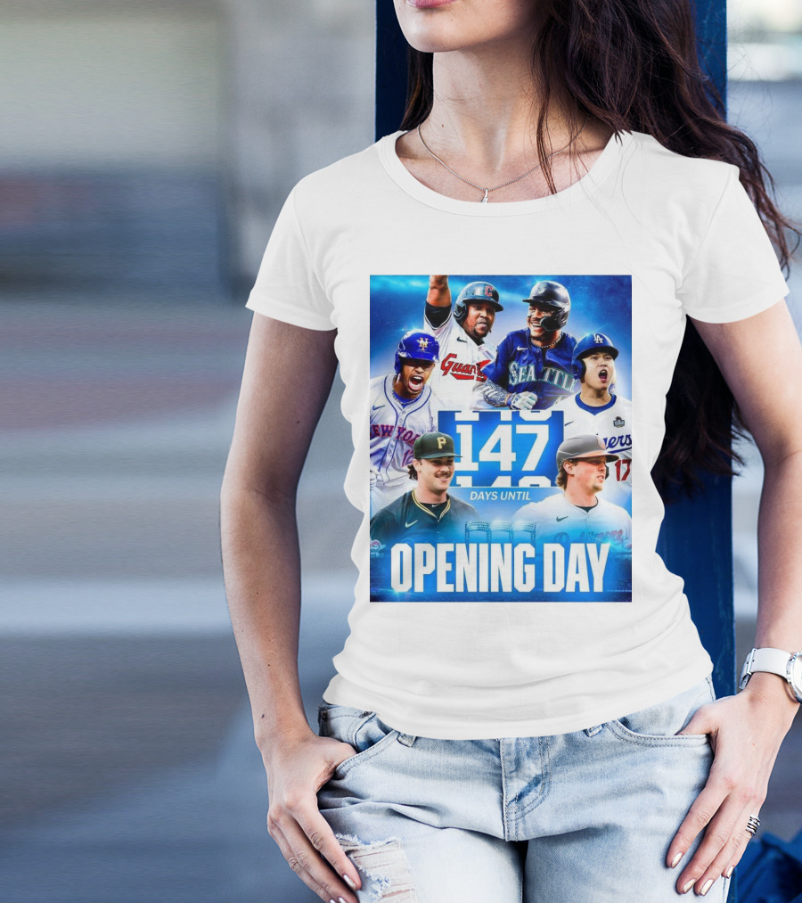 Dodgers Mets Guardians Orioles Mariners Pirates 147 Days Until MLB Opening Day T-Shirt