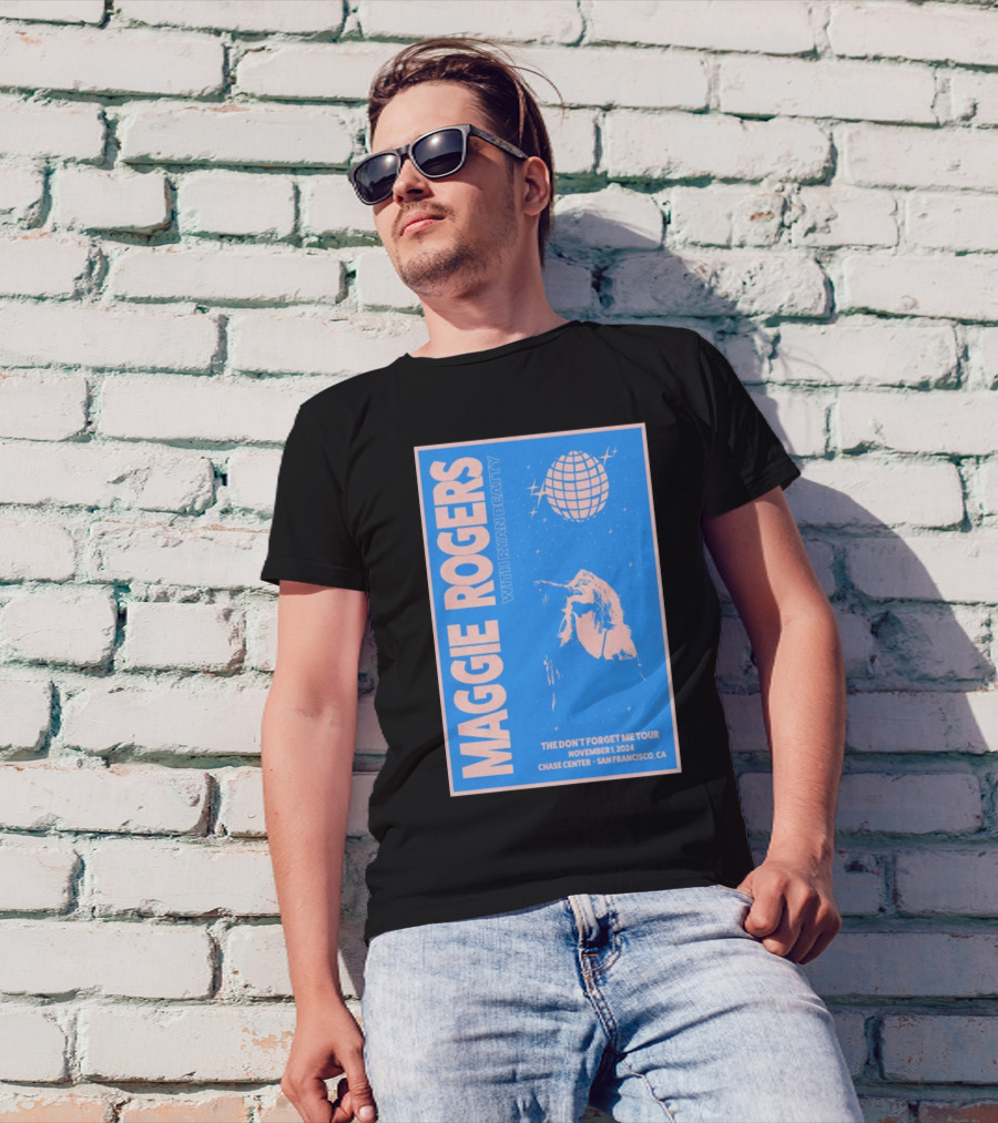 Maggie Rogers With Ryan Beatty The Don't Forget Me Tour November 1 2024 Chase Center San Francisco CA T-Shirt