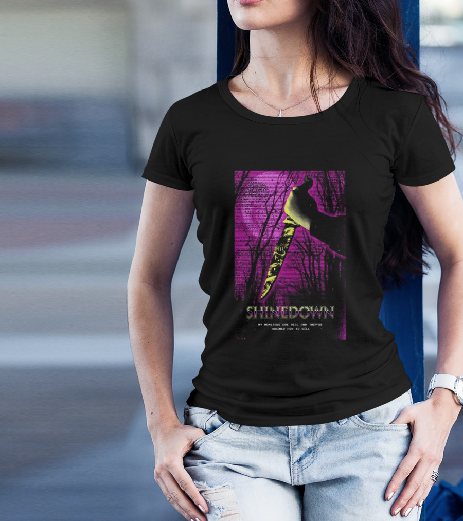 Shinedown Monsters My Monsters Are Real And They’re Trained How To Kill T-Shirt