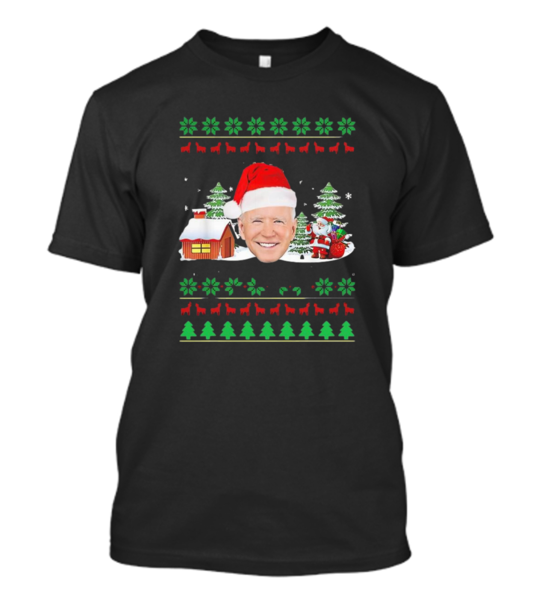 Santa Joe Biden Happy You Know The Thing Ugly Christmas 2024 Snow Cabin Trees Santa Hat T-Shirt