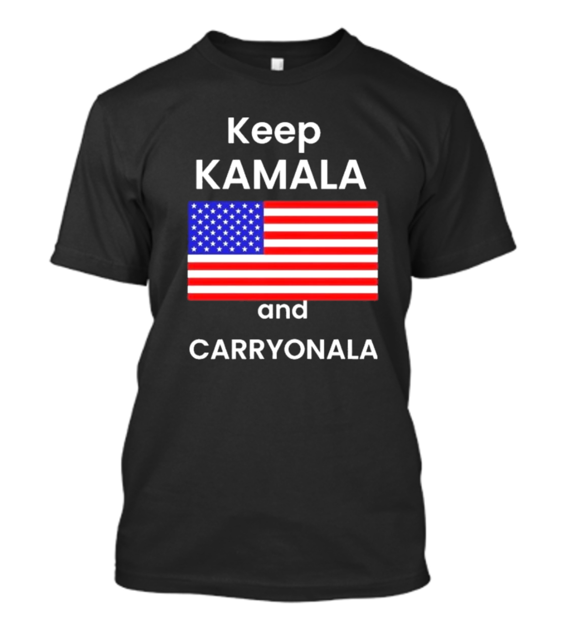 Keep Kamala And Carryonala USA Flag T-Shirt