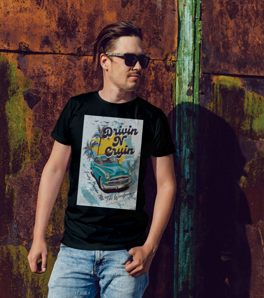 Drivin N Cryin Vintage Car Beach Vibes December 13 2024 The Windjammer Isle Of Palms SC T-Shirt