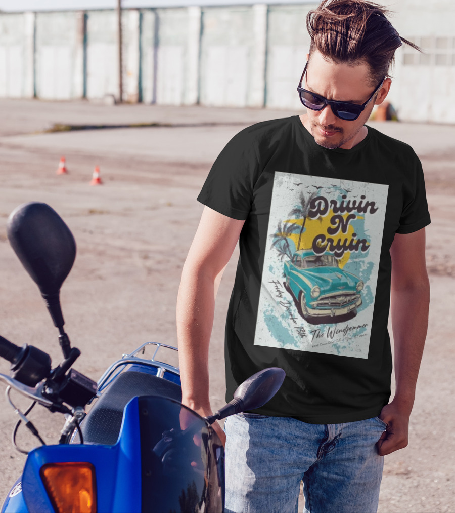 Drivin N Cryin Vintage Car Beach Vibes December 13 2024 The Windjammer Isle Of Palms SC T-Shirt