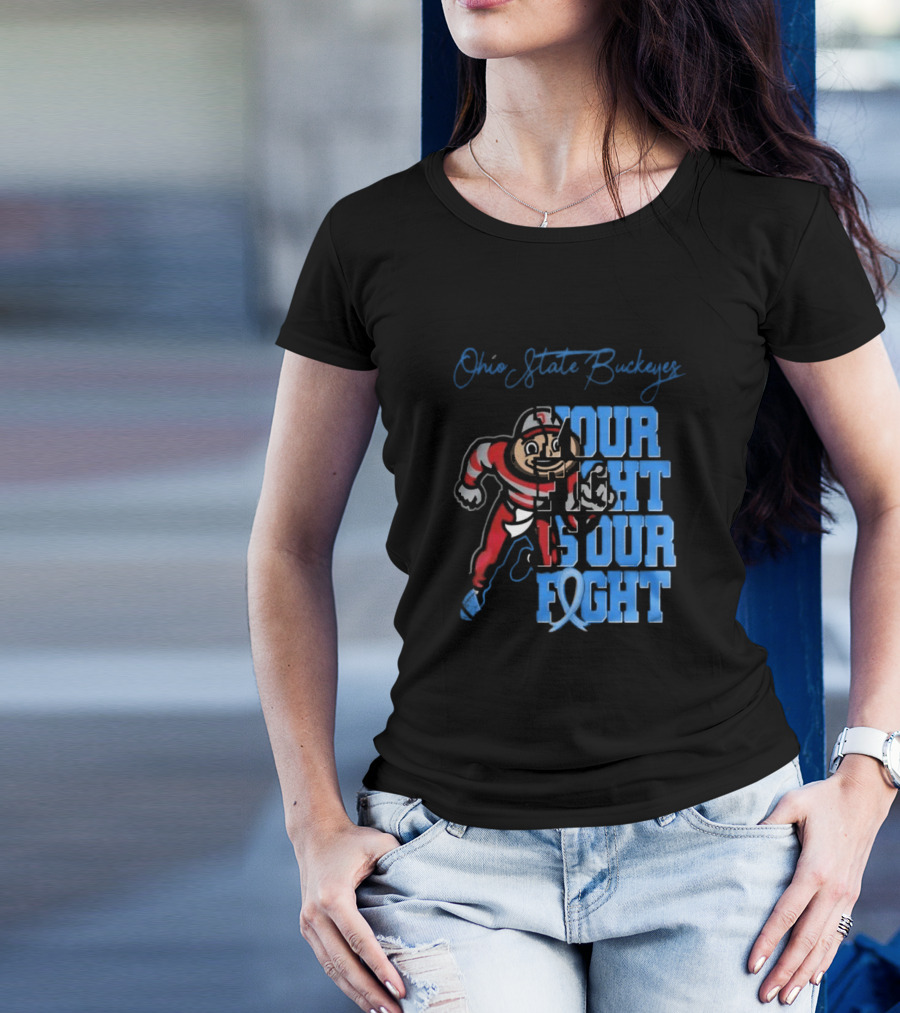 Ohio State Buckeyes Your Fight Is Our Fight T-Shirt