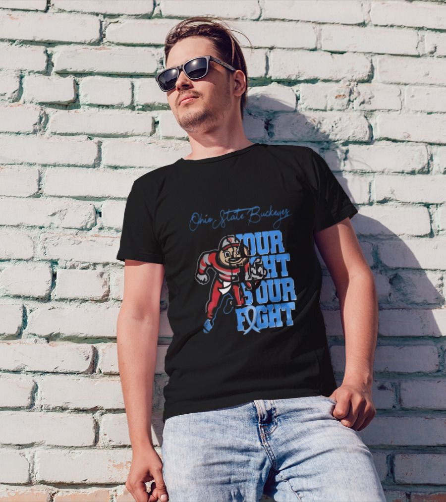 Ohio State Buckeyes Your Fight Is Our Fight T-Shirt