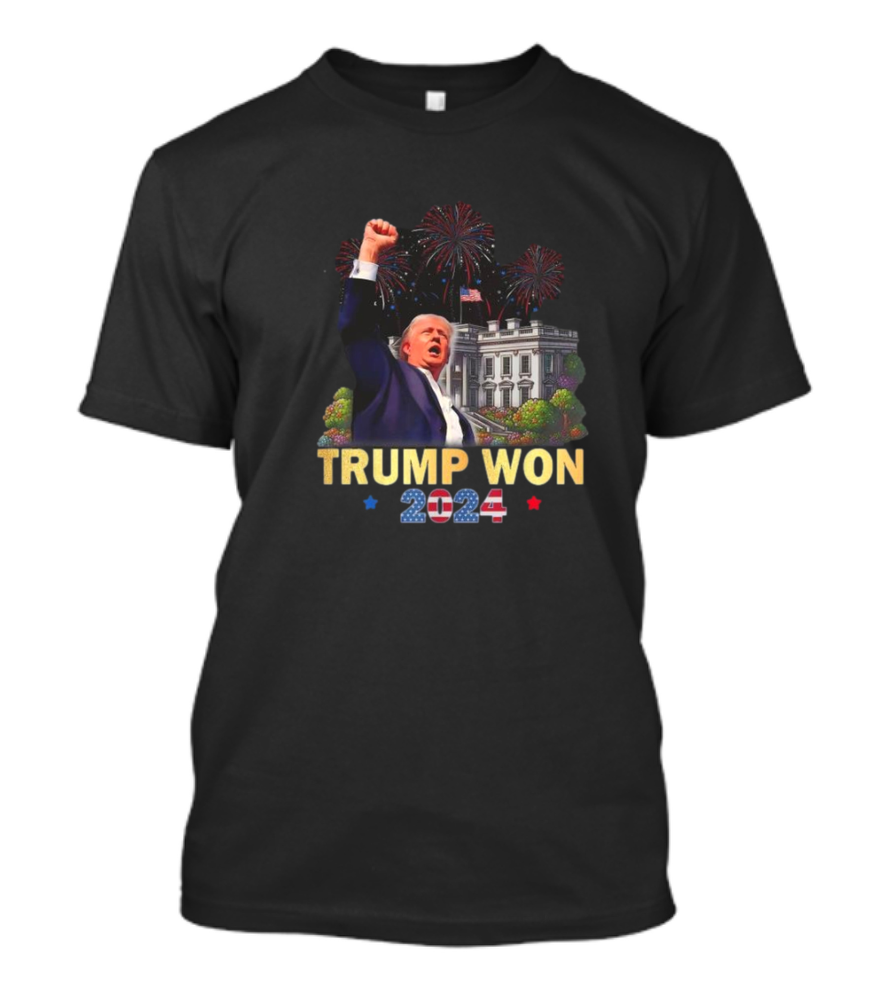 Trump Won 2024 Trump 47th President Winning Election White House Fireworks T-Shirt