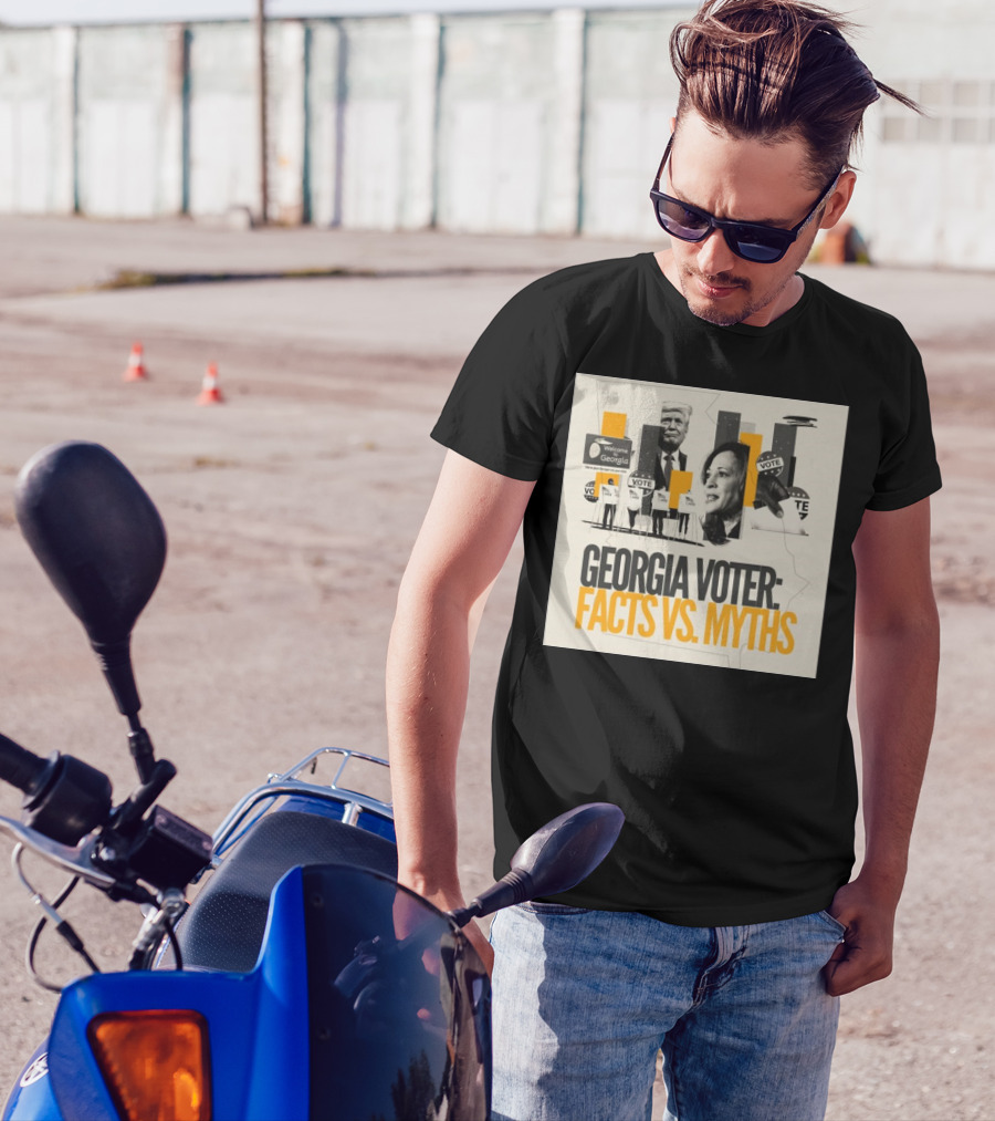 Georgia Voter: Facts Vs Myths Welcome To Georgia Vote Donald Trump Kamala Harris T-Shirt