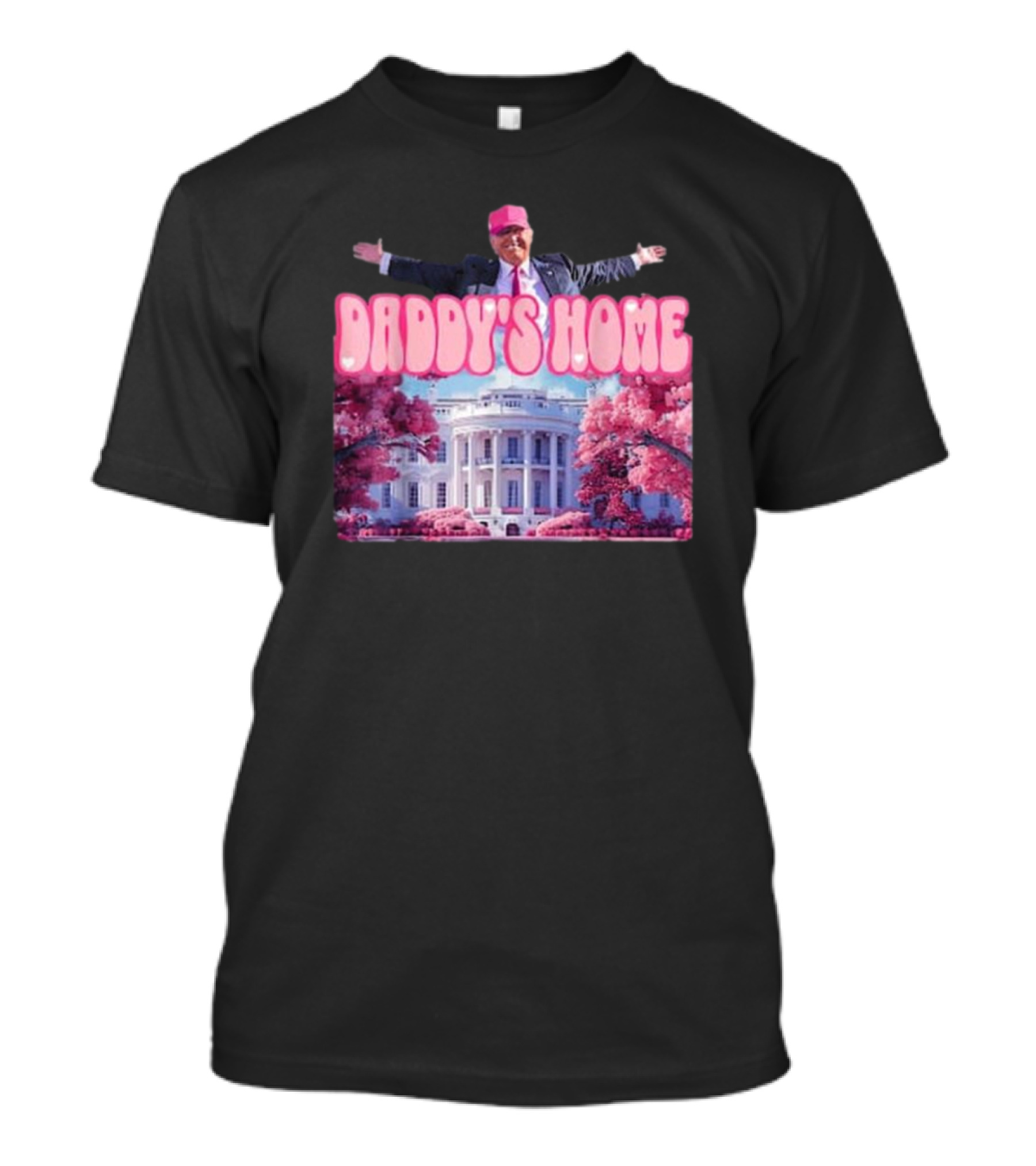 Daddy’s Home Trump 2024 White House Pink Trees T-Shirt