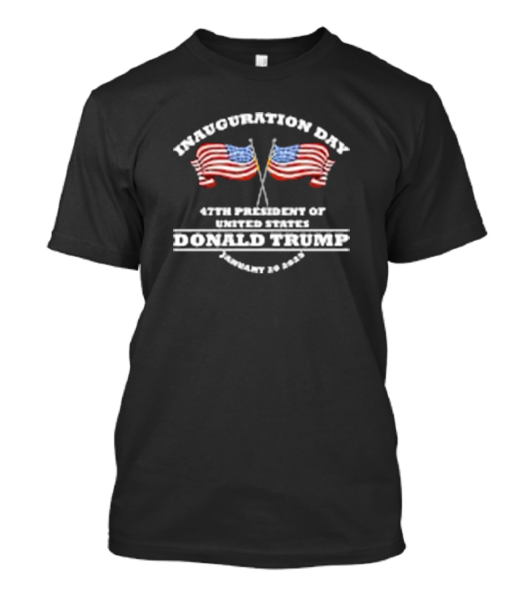 Inauguration Day Donald Trump 47th President January 20 2025 United States Flags T-Shirt